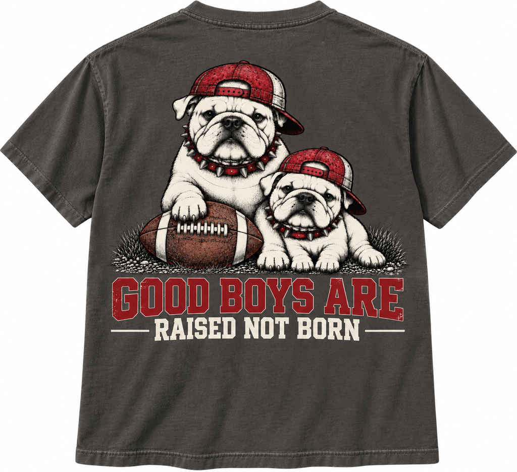 Good Boys Are Raised, Not Born Tee