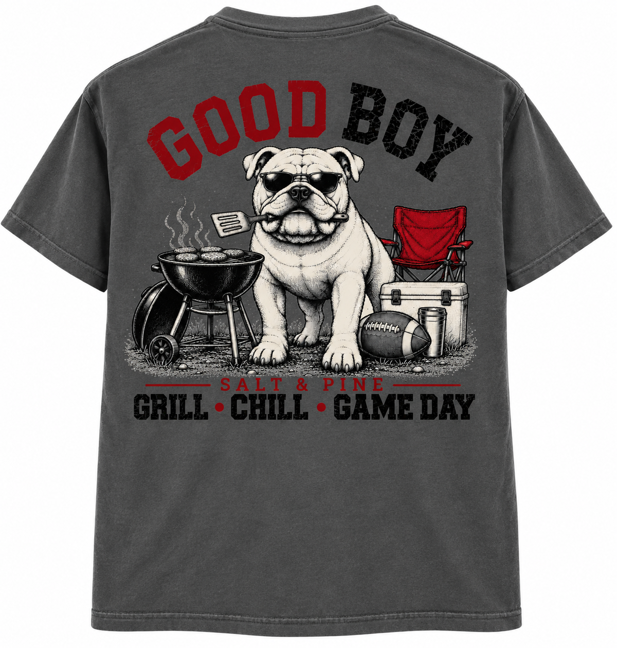 Good Boy Grill • Chill • Game Day Tee