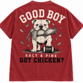 Got Chicken? Good Boy Comfort Colors Tee